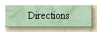 Directions